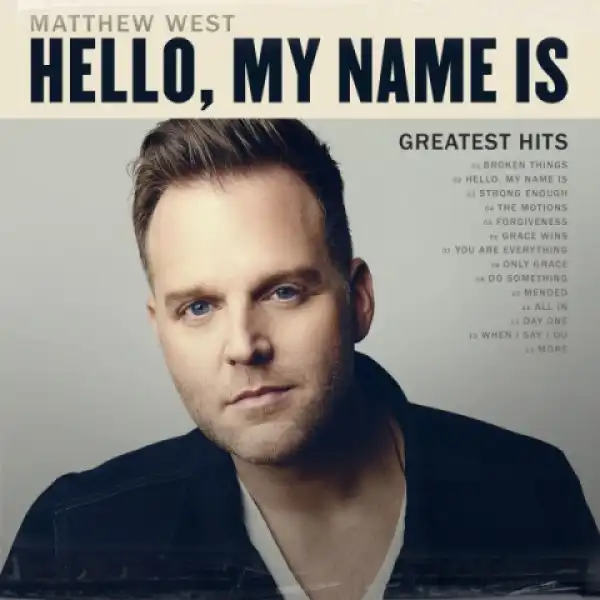 Matthew West - Hello, My Name Is